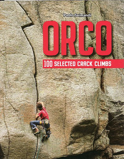 Orco: 100 Selected Crack Climbs