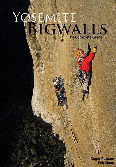Yosemite Big Walls - The Complete Guide