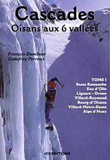 Cascades Oisans aux 6 Vallees - Volume 1