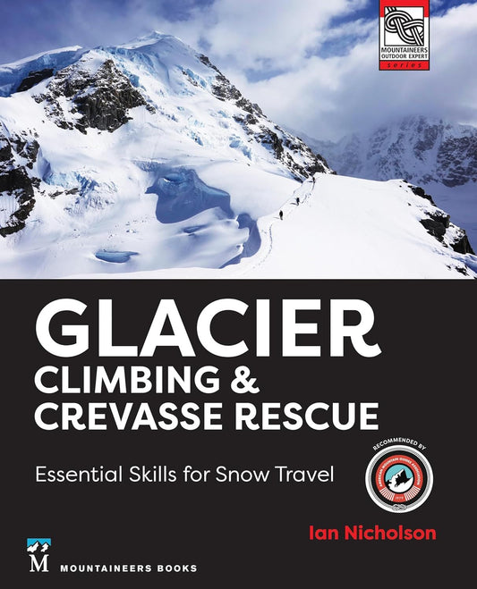 Glacier Climbing and Crevasse Rescue