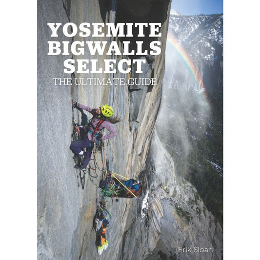 Yosemite Big Walls - The Ultimate Guide